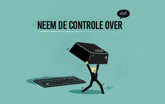 Neem de controle over